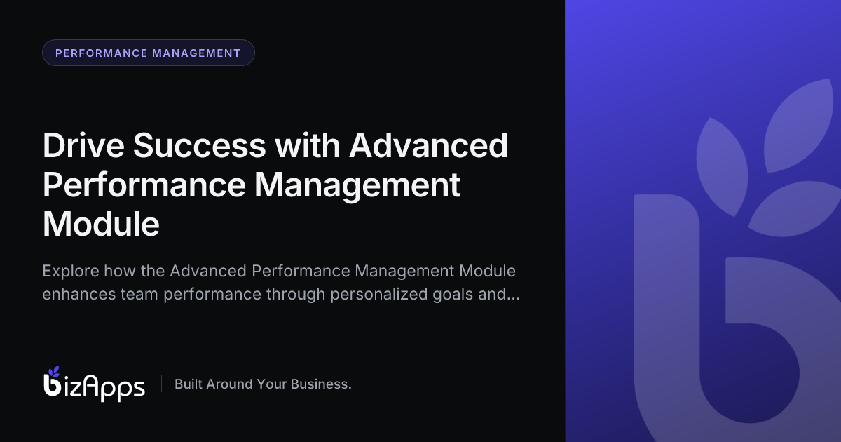 Drive Success with Advanced Performance Management Module